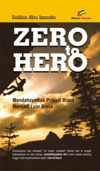 Zero to Hero: Mendahsyatkan Pribadi Biasa Menjadi Luar Biasa