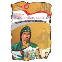 Sultan Mahmud Badaruddin II: Sultan Pemberani yang Hafal Qur'an