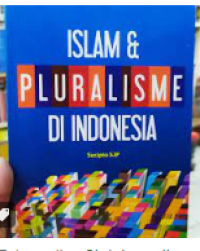 ISLAM dan PLURALISME DI INDONESIA