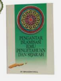 Image of Pengantar Islamisasi Ilmu Pengetahuan dan Sejarah