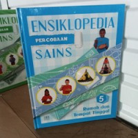 ENSIKLOPEDIA PERCOBAAN SAINS 5 Rumah dan Tempat Tinggal