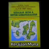KARYA TULIS LOMBA PENELITIAN ILMIAH REMAJA (LPIR 1987-1988) KERAJAAN MUNA & SISTEM KEMASYARAKATAN