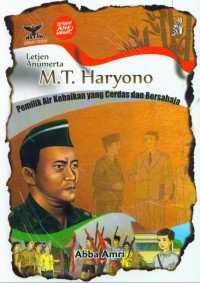 Letjen Anumerta M.T. Haryono: Jenderal yang Cerdas dan Bersahaja