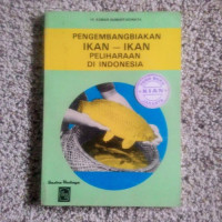 PENGEMBANGBIAKAN IKAN-IKAN PELIHARAAN DI INDONESIA