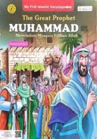 MY FIRST ISLAMIC ENCYCLOPEBEE THE GREAT PROPHET MUHAMMAD MENELADANI MANUSIA PILIHAN ALLAH