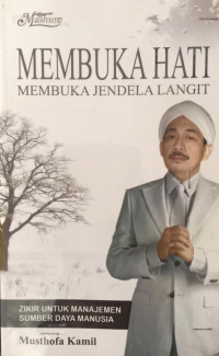 MEMBUKA HATI MEMBUKA JENDELA LANGIT (Zikir untuk Manajemen Sumber Daya Manusia)