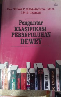 PENGANTAR KLASIFIKASI PERSEPULUHAN DEWEY