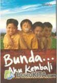 BUNDA... AKU KEMBALI