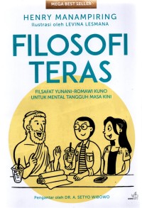 Filosofi Teras: Filsafat Yunani-Romawi Kuno untuk Mental Tangguh Masa Kini