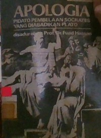 Apologia (Pidato Pembelaan Socrates yang diabadikan Plato)