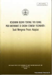 Kesadaran Budaya tentang Tata Ruang pada Masyarakat di Daerah Istimewa Yogyakarta: Studi Mengenai Proses Adaptasi