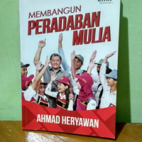 MEMBANGUN PERADABAN MULIA
