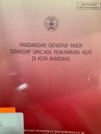 Pandangan Generasi Muda Terhadap Upacara Perkawinan Adat di Kota Bandung