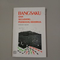 BANGSAKU DAN SEGUDANG PERMASALAHANNYA