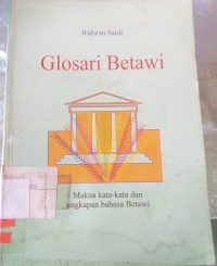 Glosari Betawi Makna Kata-Kata dan Ungkapan Bahasa Betawi