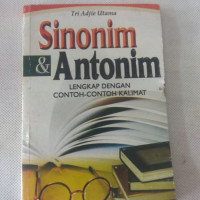 SINONIM DAN ANTONIM LENGKAP DENGAN CONTOH-CONTOH KALIMAT