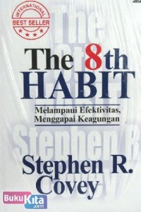 The 8th HABIT (Melampaui Efektifitas Menggapai Keagungan