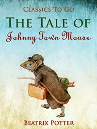 The Tale of Johnny Town Mouse