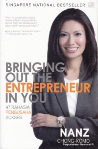 Bringing Out The Entrepreneur In You: 47 Rahasia Pengusaha Sukses