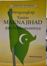 Image of MENGUNGKAP TUNTAS MAKNA JIHAD DAN PELAKSANAANNYA