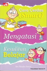 Cara Cerdas (Smart) Mengatasi Kesulitan Belajar