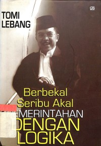 Image of Berbekal Seribu Akal Pemerintahan dengan Logika: Sari Pati Pidato Wakil Presiden Jusuf Kalla