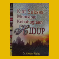 KIAT SUKSES MENCAPAI KEBAHAGIAAN HIDUP