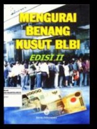 Mengurai Benang Kusut BLBI