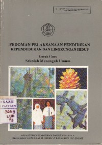 Pedoman Pelaksanaan Pendidikan Kependudukan dan Lingkungan Hidup untuk Guru Sekolah Menengah Umum