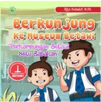Berkunjung ke Museum Betawi: Perkampungan Betawi Setu Babakan
