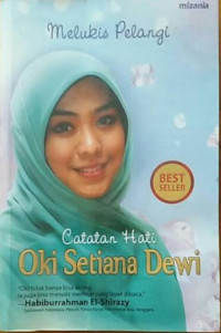 Melukis Pelangi Cattan Hati Oki Setiana Dewi