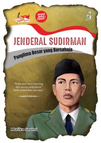 Jenderal Sudirman: Panglima Besar yang Bersahaja