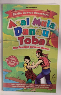 Cerita Rakyat Nusantara: Asal Mula Danau Toba