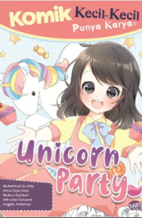 Komik Kecil-Kecil Punya Karya Unicorn Party