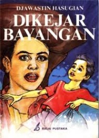 DIKEJAR BAYANGAN