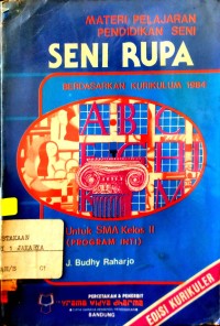 Materi Pelajaran Seni Rupa: Berdasarkan Kurikulum 1984 Untuk SMA Kelas II (Program Inti)