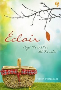 Eclair (Pagi Terakhir di Rusia)
