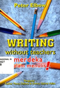 Image of Writing Without Teachers: Merdeka dalam Menulis!