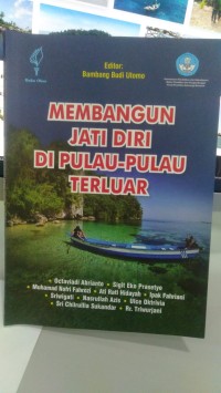 MEMBANGUN JATI DIRI DI PULAU-PULAU TERLUAR
