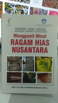 MENGGAMIT MINAT RAGAM HIAS NUSANTARA