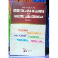 Mengenal Otoritas Jasa Keuangan dan Industri Jasa Keuangan