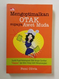 Mengoptimalkan Otak Supaya Awet Muda