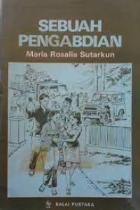 SEBUAH PENGABDIAN MARIA ROSALIA SUTARKUN