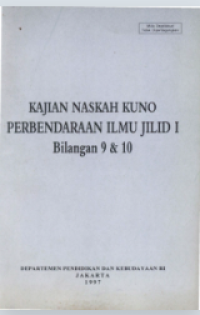 Kajian Naskah Kuno Perbendaraan Ilmu Jilid I Bilangan 9 & 10