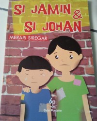 SI JAMIN DAN SI JOHAN