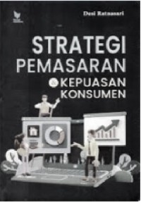 Strategi Pemasaran Kepuasan Konsumen