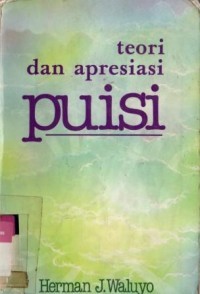 TEORI DAN APRESIASI PUISI