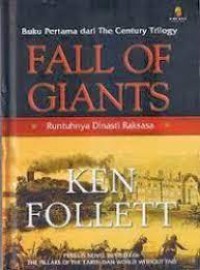 Fall of Giants : Runtuhnya Dinasti Raksasa