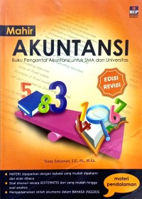 Mahir Akuntansi: Buku Pengantar Akuntansi untuk SMA dan Universitas