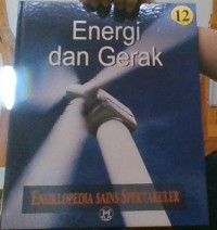 ENSIKLOPEDIA SAINS SPEKTAKULER (ENERGI DAN GERAK)